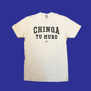 Chinga Tu Muro Beige T-Shirt