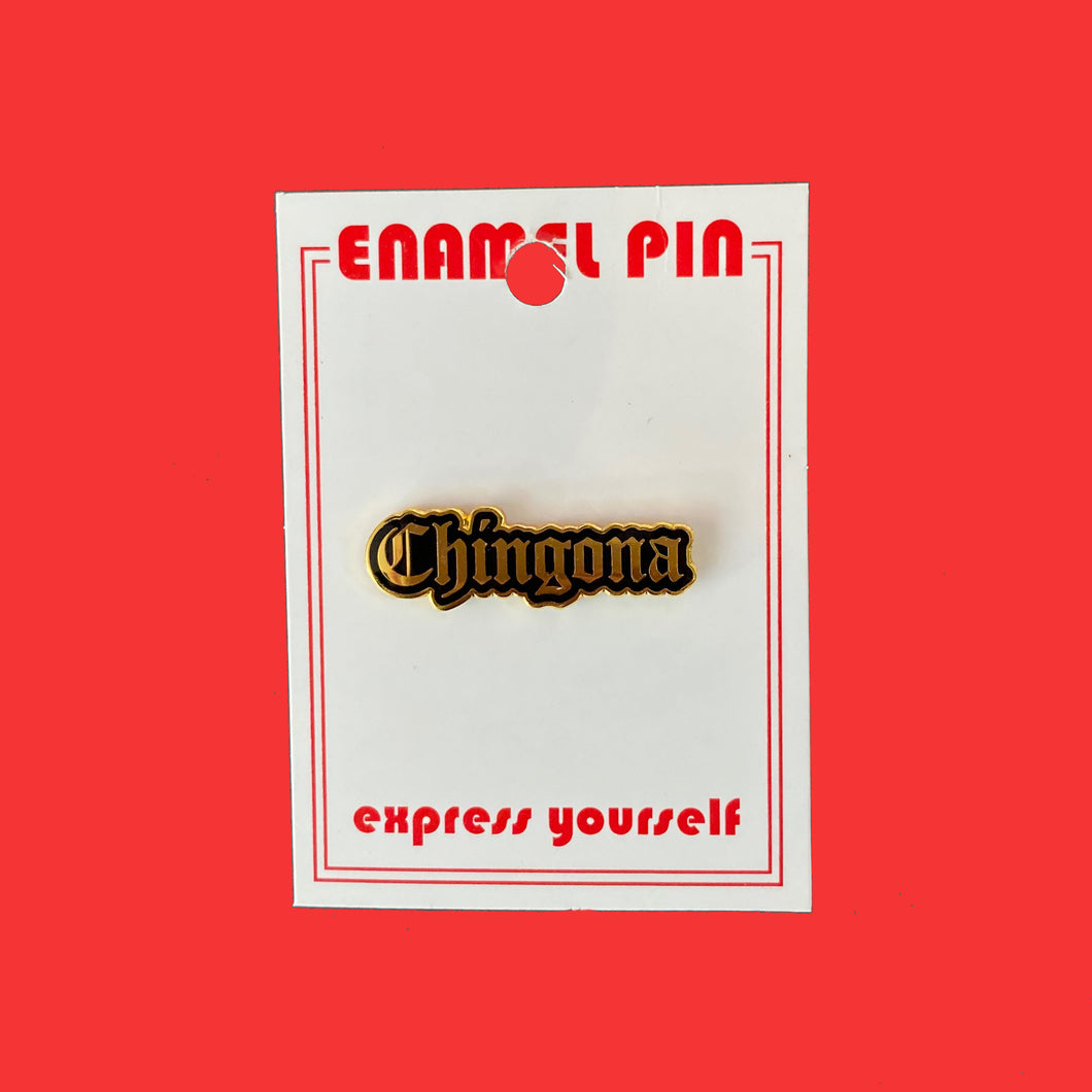 Chingona  Pin