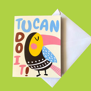 Tucan Do It/You Can Do It! Greeting Card